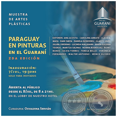 PARAGUAY EN PINTURAS EN EL GUARANI - 2DA EDICIN - Curadura: Osvaldina Servin - Jueves, 7 de Julio 2022